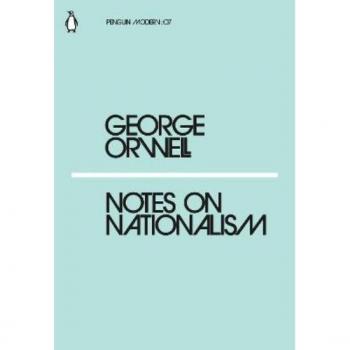 Notes on Nationalism: George Orwell