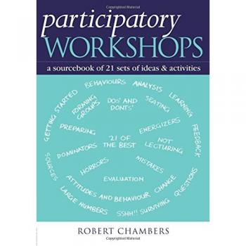 Participatory Workshops: A Sourcebook of 21 Sets of Ideas and Activities