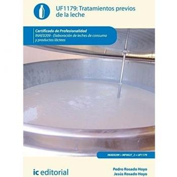 Tratamientos previos de la leche. INAE0209 - Elaboración de leches de consumo y productos lácteos