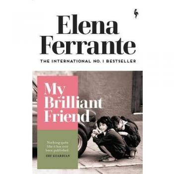 Mi Amiga Brillante - Novela en Rústica de Elena Ferrante (Cuarteto Napolitano)