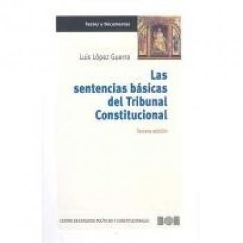Las sentencias básicas del Tribunal Constitucional