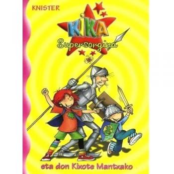 Kika Supersorgina eta don Kixote Mantxako - KNISTER