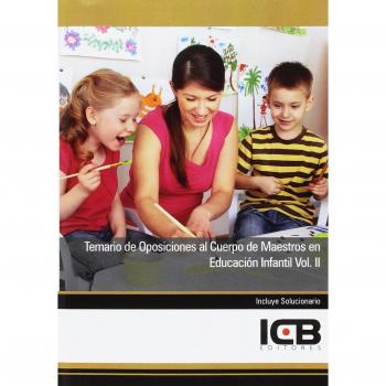 Temario de Oposiciones al Cuerpo de Maestros en Educación Infantil Vol. II