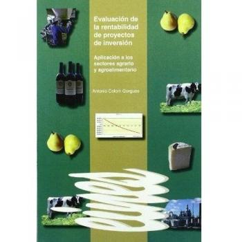 Evaluación de la rentabilidad de proyectos de inversión.: Aplicación a los sectores agrario y agroalimentario.: 64