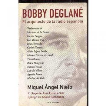 Bobby deglane, el arquitecto de la radio española