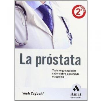 La próstata: Síntomas, diagnóstico, tratamientos y prevención