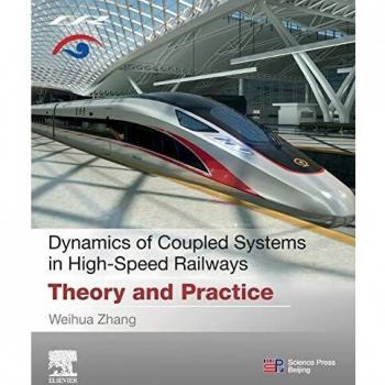 Dynamics of Coupled Systems in High-Speed Railways: Theory and Practice
