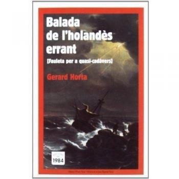 Balada de l'holandès errant. Fauleta per a quasi cadàvers: 24