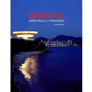 Brasil. Espectáculo y progreso