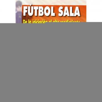 Fútbol sala De la iniciación al alto rendimiento - Cuadrado, Víctor