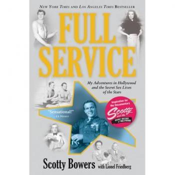 Hollywood Secrets Revealed: Full Service - My Adventures and the Stars' Hidden Lives (Paperback)