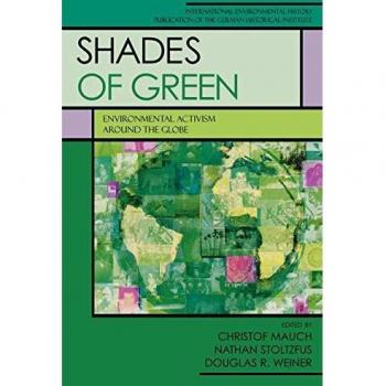 Global Environmental Activism: Shades of Green in Historical Context