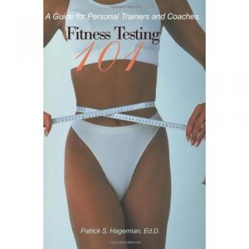 Fitness Testing 101 - Guía Práctica en Formato Tapa Blanda para Evaluación Física