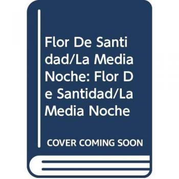 Flor De Santidad/La Media Noche: Flor De Santidad/La Media Noche