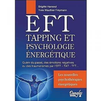 EFT Tapping and Energy Psychology: Heal Past Trauma and Negative Emotions