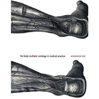 The Body Multiple: Ontology in Medical Practice