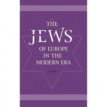 The Jews of Europe in the Modern Era: A Socio-Historical Overview