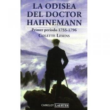 La odisea del Doctor Hahnemann: Primer periodo 1755-1796: 19 - Colette Lesens