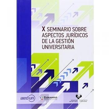 X Seminario sobre aspectos jurídicos de la gestión universitaria