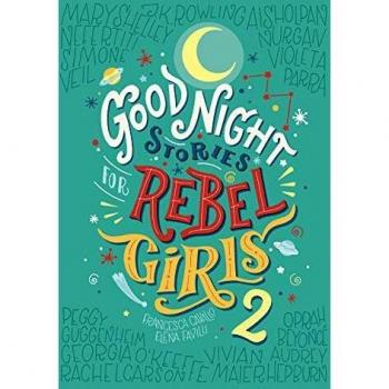 Good Night Stories for Rebel Girls 2