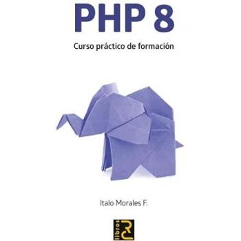 PHP 8. CURSO PRÃCTICO DE FORMACIÃN