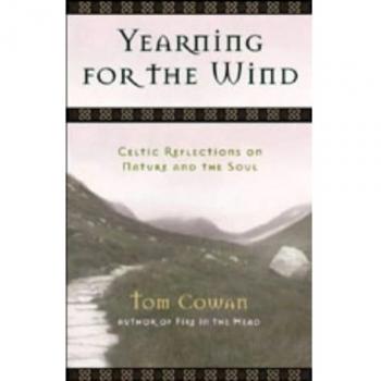 Yearning for the Wind: Celtic Reflections on Nature and the Soul
