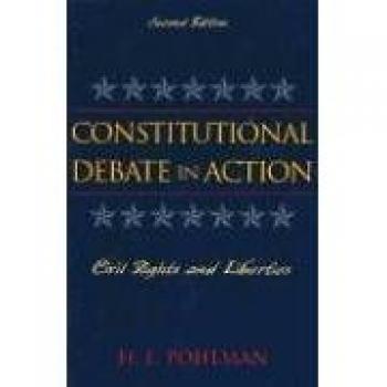 Constitutional Debate in Action: Civil Rights and Liberties by H. L. Pohlman - Educational Textbook on Constitutional Law