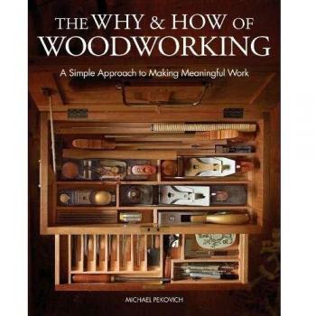 Why and How of Woodworking: A Simple Approach to Making Meaningful Work