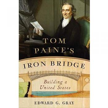 Tom Paine's Iron Bridge: Building a United States