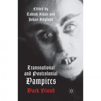Transnational and Postcolonial Vampires: Dark Blood