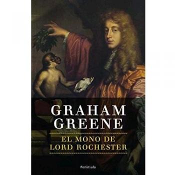 El mono de lord Rochester - Graham Greene