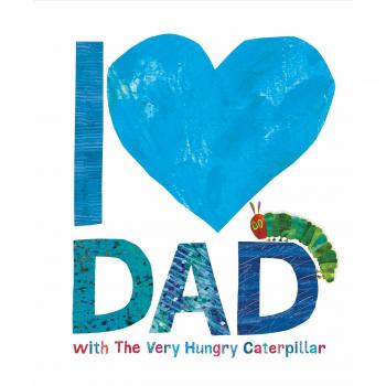 Libro Yo Amo a Papá con La Oruga Muy Hambrienta de Eric Carle