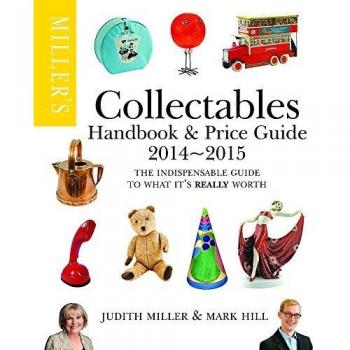 MILLER'S COLLECTABLES HANDBOOK & PRICE GUIDE 2014 2015