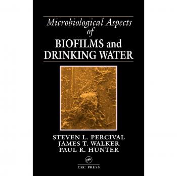 Microbiological Aspects of Biofilms in Drinking Water - Hardback Edition