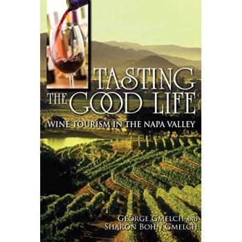 Napa Valley Wine Tourism Guide by George Gmelch