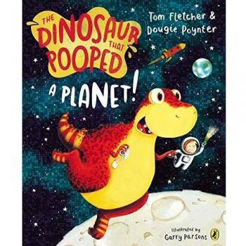 El Dinosaurio que Hizo Caca en un Planeta - Libro de Tom Fletcher con ilustraciones