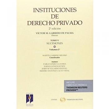 Instituciones de Derecho Privado. Tomo V Sucesiones. Volumen 2º