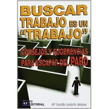 Buscar trabajo es un trabajo