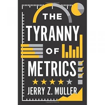 The Tyranny of Metrics
