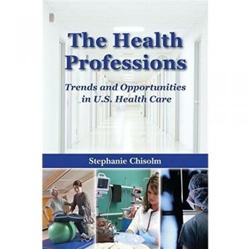 The Health Professions: Trends and Op