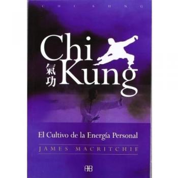 Chi Kung: El Cultivo de la Energía Personal
