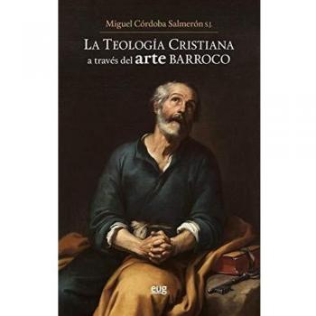 LA TEOLOGÍA CRISTIANA A TRAVÉS DEL ARTE BARROCO
