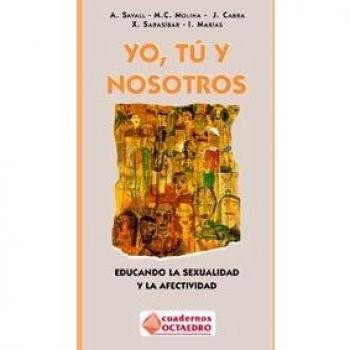 Yo, Tu y nosotros: Educando la sexualidad y la afectividad