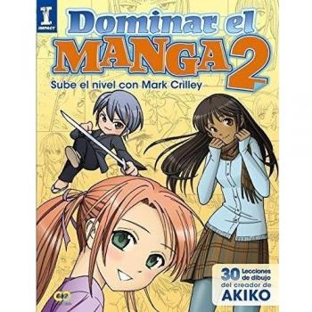 Dominar el Manga 2. Sube de nivel con Mark Crilley - Mark Crilley