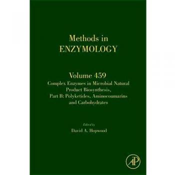 COMPLEX ENZYMES IN MICROBIAL NATURAL PRODUCT BIOSYNTHESIS, PART B: POLYKETIDES, AMINOCOUMARINS AND C