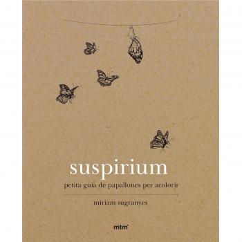Suspirium: Petita guia de papallones per acolorir - Miriam Sugranyes Coca