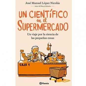 Un cientifico en el supermercado un viaje por la ciencia de las pequenas cosas no ficcion