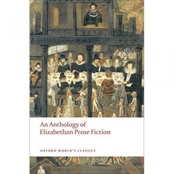 An Anthology of Elizabethan Prose Fiction