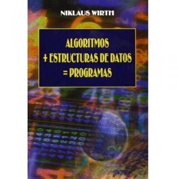ALGORITMOS + ESTRUCTURAS = DATOS