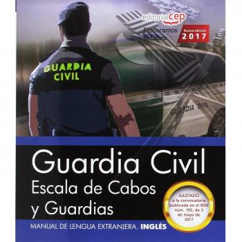 Manual de Lengua Extranjera. Inglés. Escala de Cabos y Guardias de la Guardia Civil